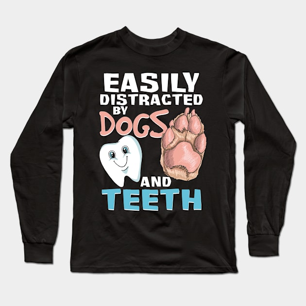 Easily Distracted By Dogs And Teeth Long Sleeve T-Shirt by LemoBoy